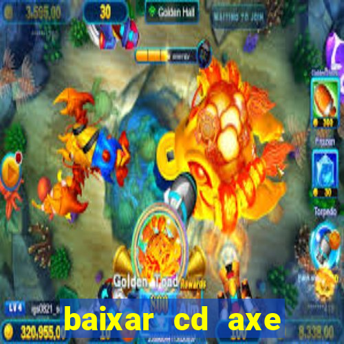 baixar cd axe bahia 2000 gratis